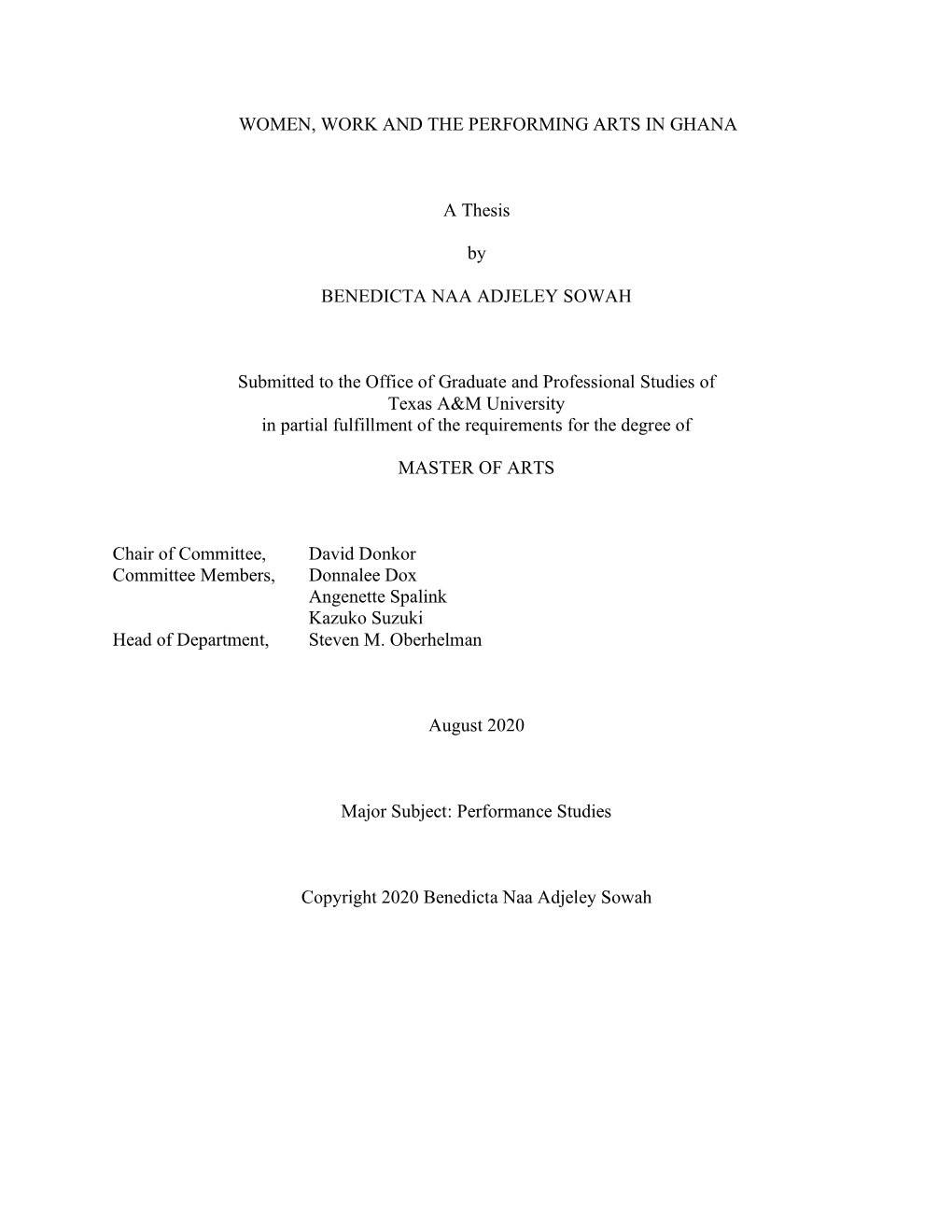 WOMEN, WORK and the PERFORMING ARTS in GHANA a Thesis by BENEDICTA NAA ADJELEY SOWAH Submitted to the Office of Graduate And