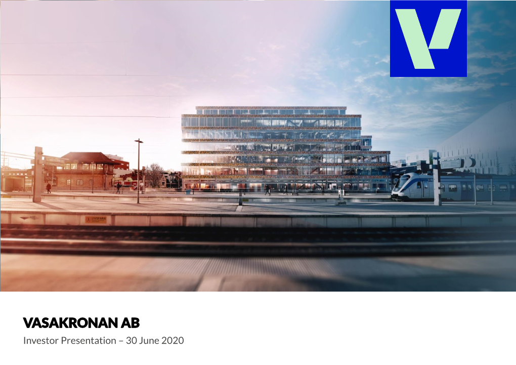VASAKRONAN AB Investor Presentation – 30 June 2020 DISCLAIMER