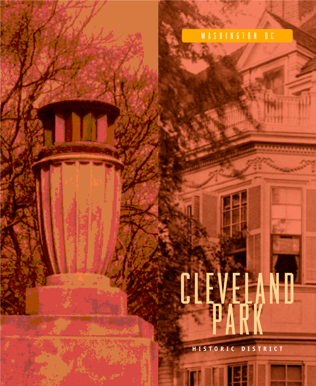 Cleveland Park Historic District Brochure Has Been Funded with the Assistance of a Matching Grant from the U.S