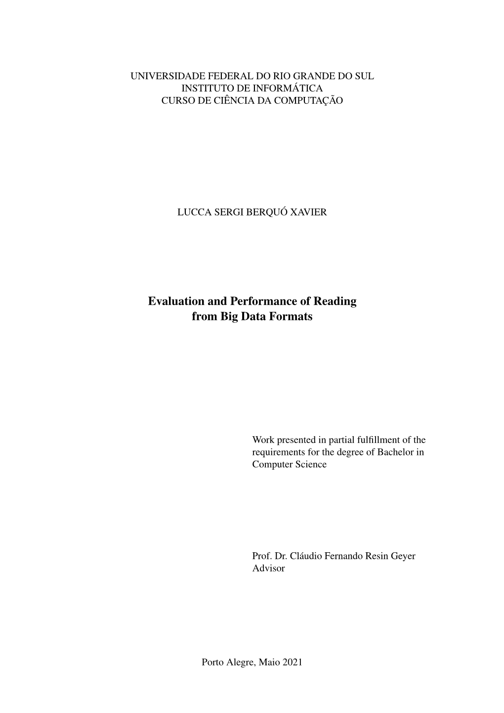 Evaluation and Performance of Reading from Big Data Formats