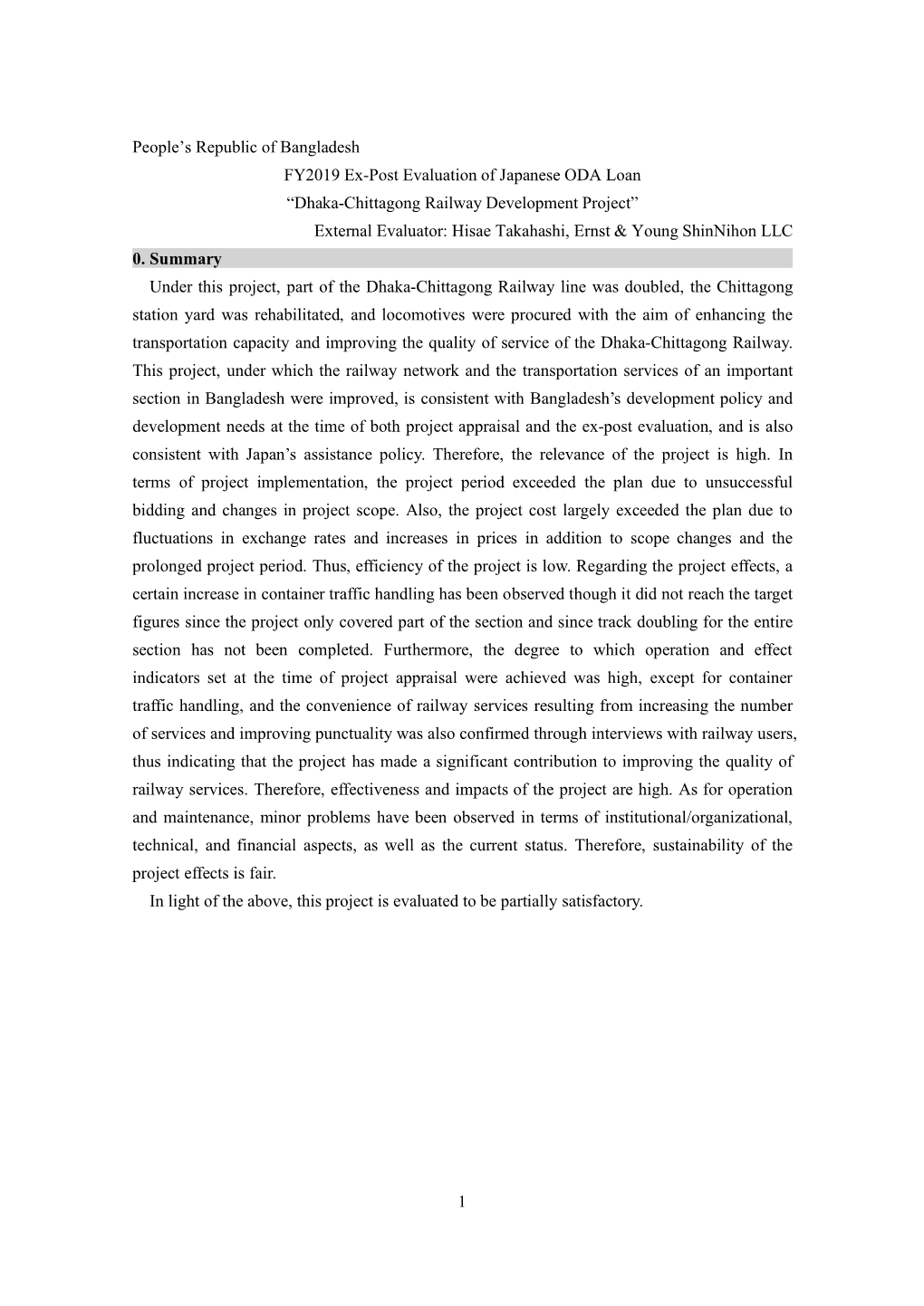 Dhaka-Chittagong Railway Development Project” External Evaluator: Hisae Takahashi, Ernst & Young Shinnihon LLC 0