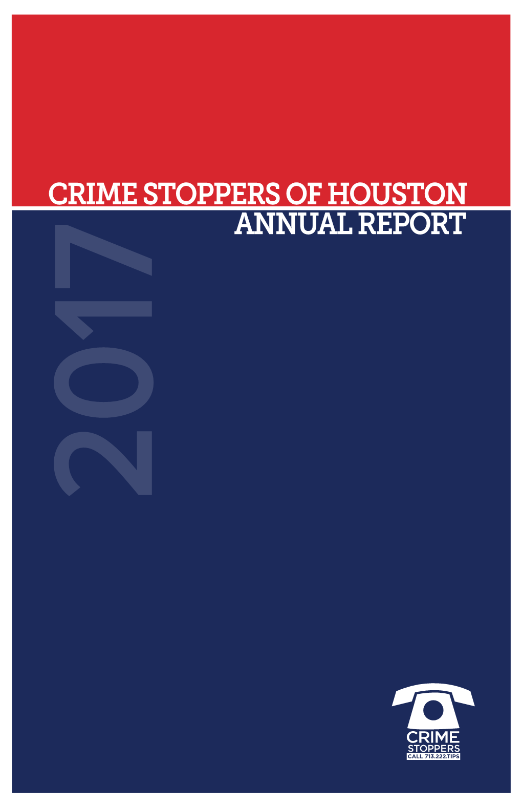 Crime Stoppers of Houston Annual Report 2017