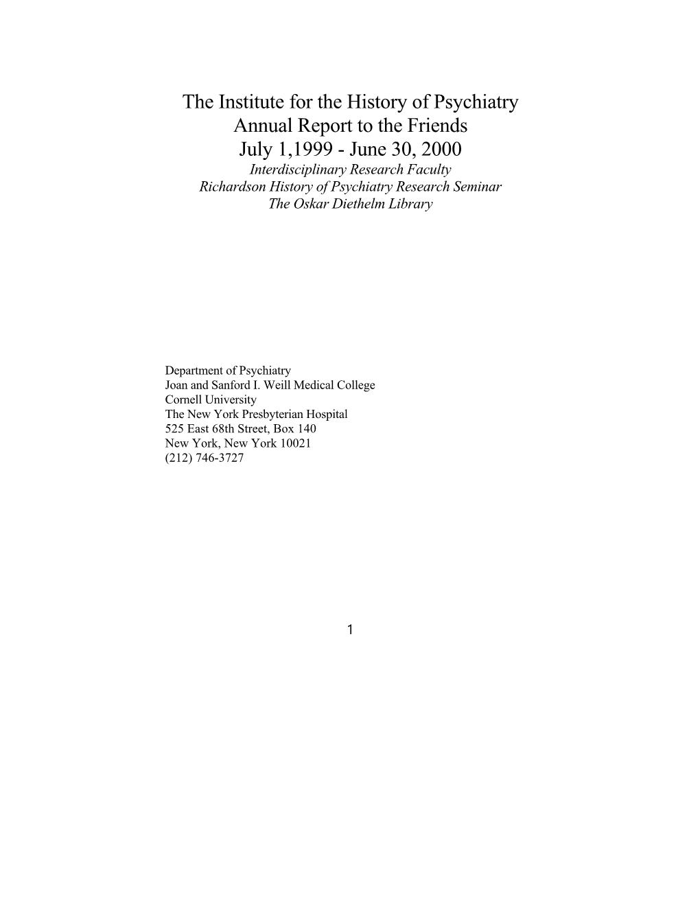 June 30, 2000 Interdisciplinary Research Faculty Richardson History of Psychiatry Research Seminar the Oskar Diethelm Library