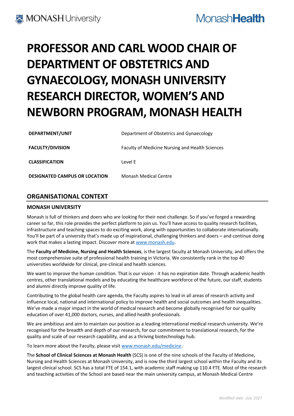 Professor and Carl Wood Chair of Department of Obstetrics and Gynaecology, Monash University Research Director, Women’S and Newborn Program, Monash Health