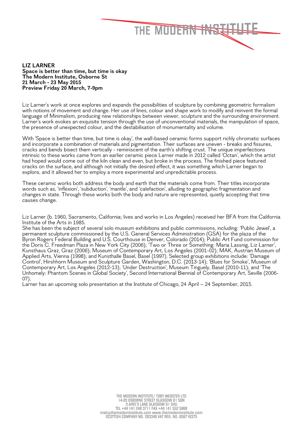 LIZ LARNER Space Is Better Than Time, but Time Is Okay the Modern Institute, Osborne St 21 March - 23 May 2015 Preview Friday 20 March, 7-9Pm