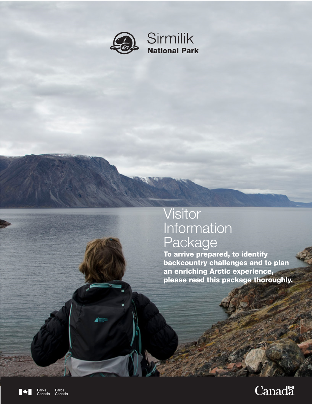 Visitor Information Package to Arrive Prepared, to Identify Backcountry Challenges and to Plan an Enriching Arctic Experience, Please Read This Package Thoroughly