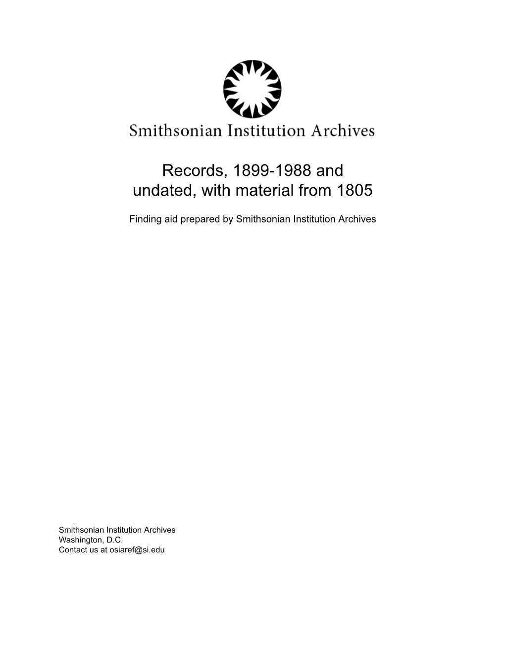 Records, 1899-1988 and Undated, with Material from 1805