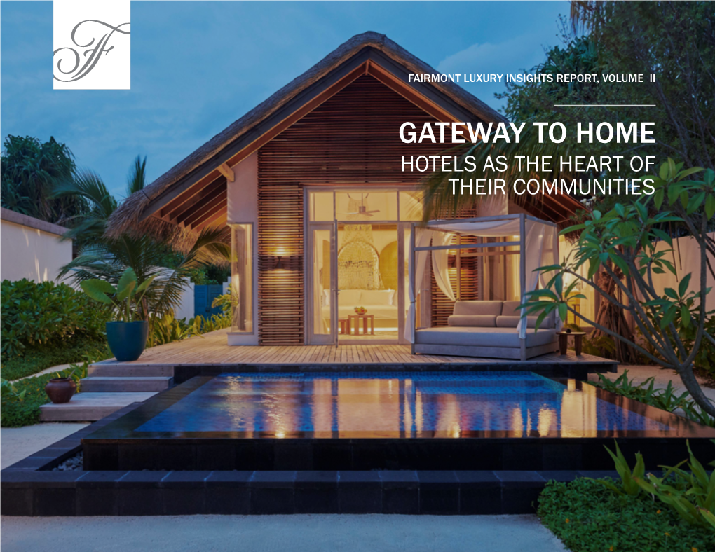 Gateway to Home Hotels As the Heart of Their Communities Hotels As the Heart of Their Communities