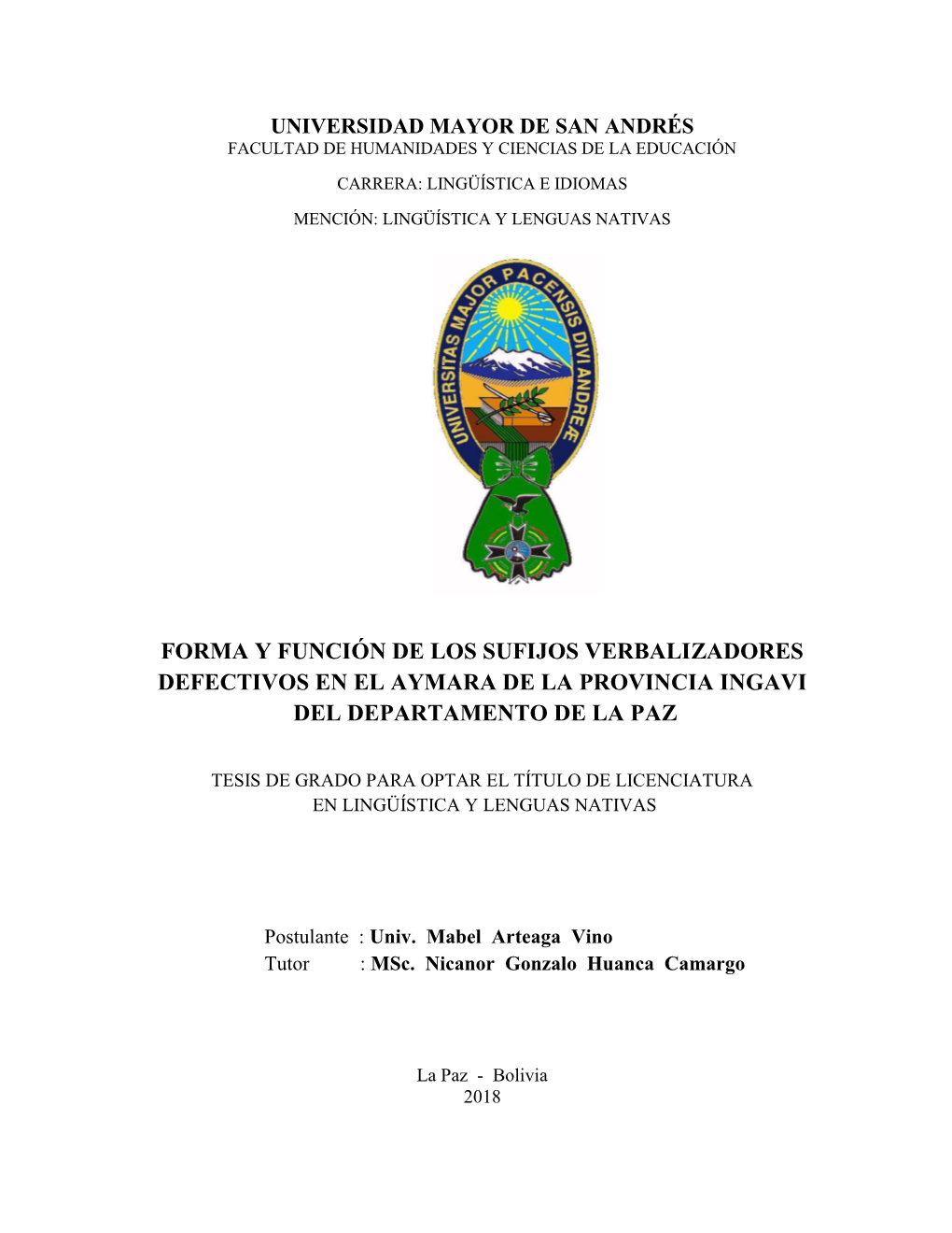 Forma Y Función De Los Sufijos Verbalizadores Defectivos En El Aymara De La Provincia Ingavi Del Departamento De La Paz