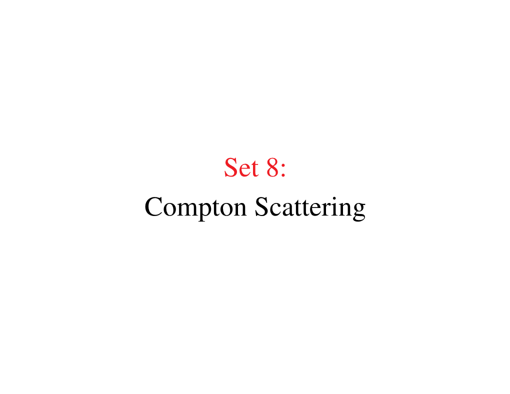 Set 8: Compton Scattering Energy-Momentum Conservation