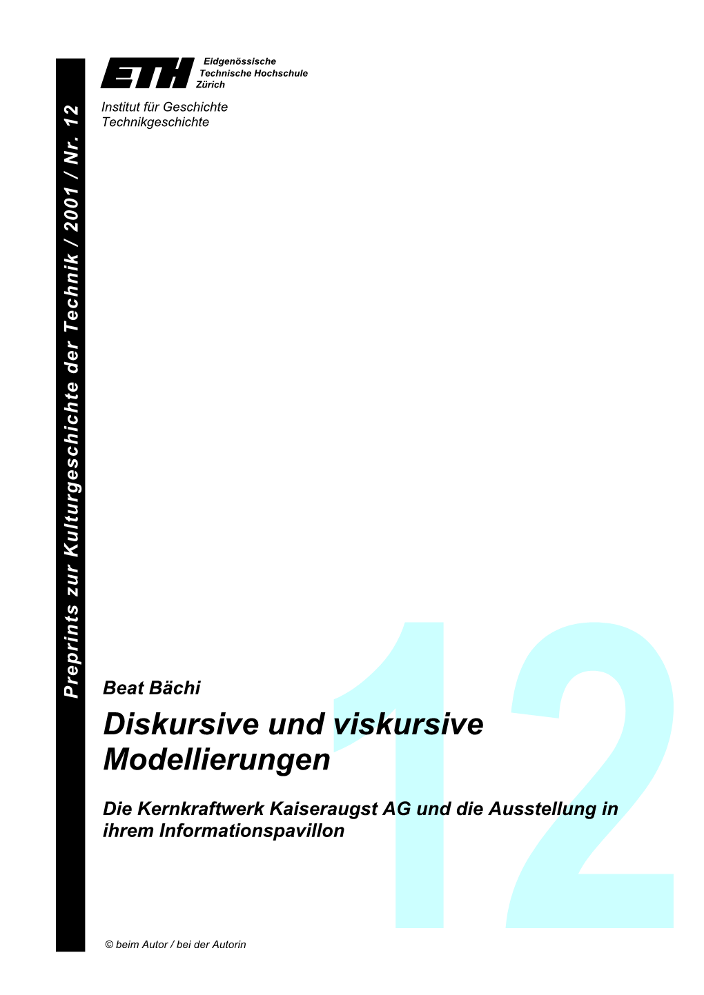 Diskursive Und Viskursive Modellierungen. Die Kernkraftwerk Kaiseraugst AG Und Die Ausstellung in Ihrem Informationspavillon