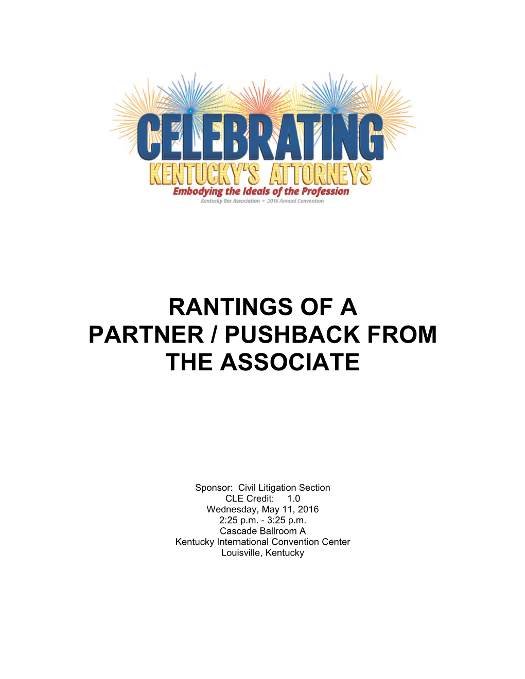 Rantings of a Partner / Pushback from the Associate