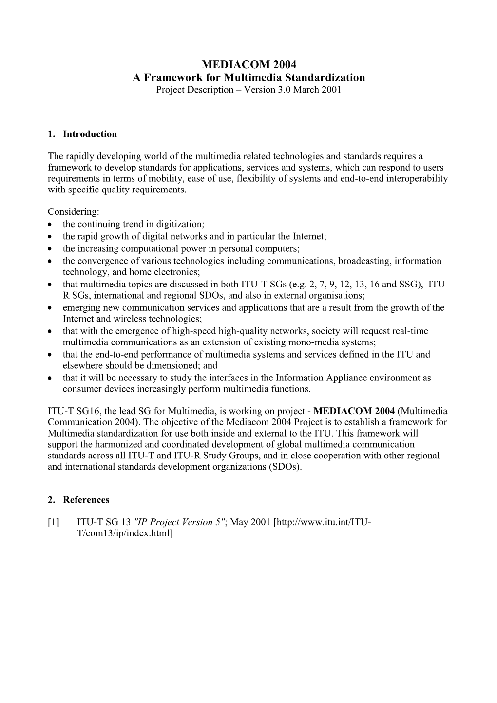 A Framework for Multimedia Standardization