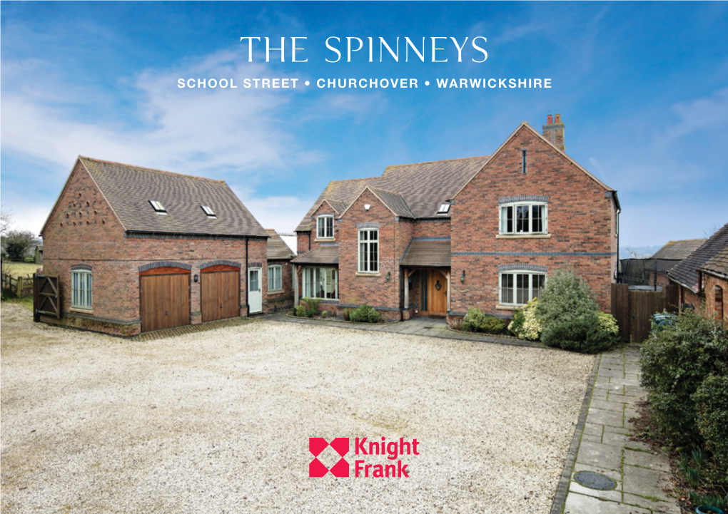 The Spinneys SCHOOL STREET • CHURCHOVER • WARWICKSHIRE the Spinneys SCHOOL STREET • CHURCHOVER WARWICKSHIRE