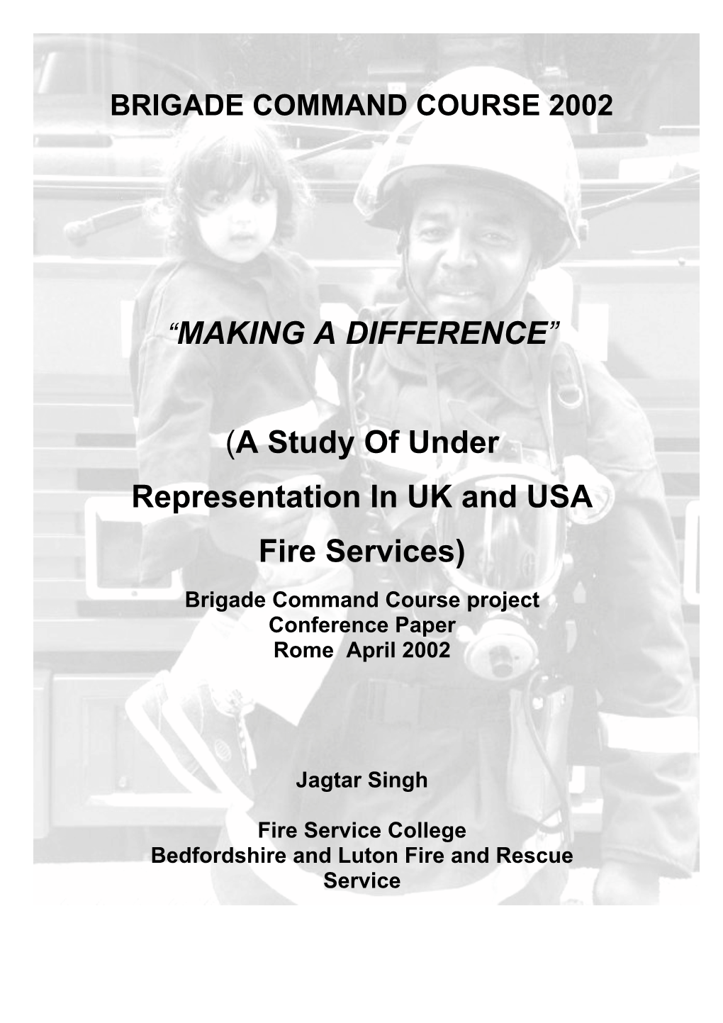 A Study of Under Representation in UK and USA Fire Services)