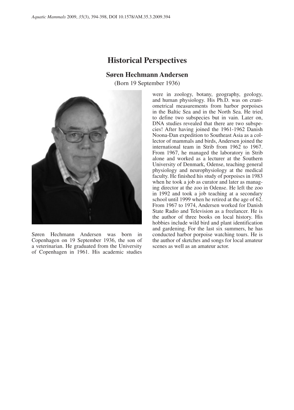 Historical Perspectives Søren Hechmann Andersen (Born 19 September 1936) Were in Zoology, Botany, Geography, Geology, and Human Physiology