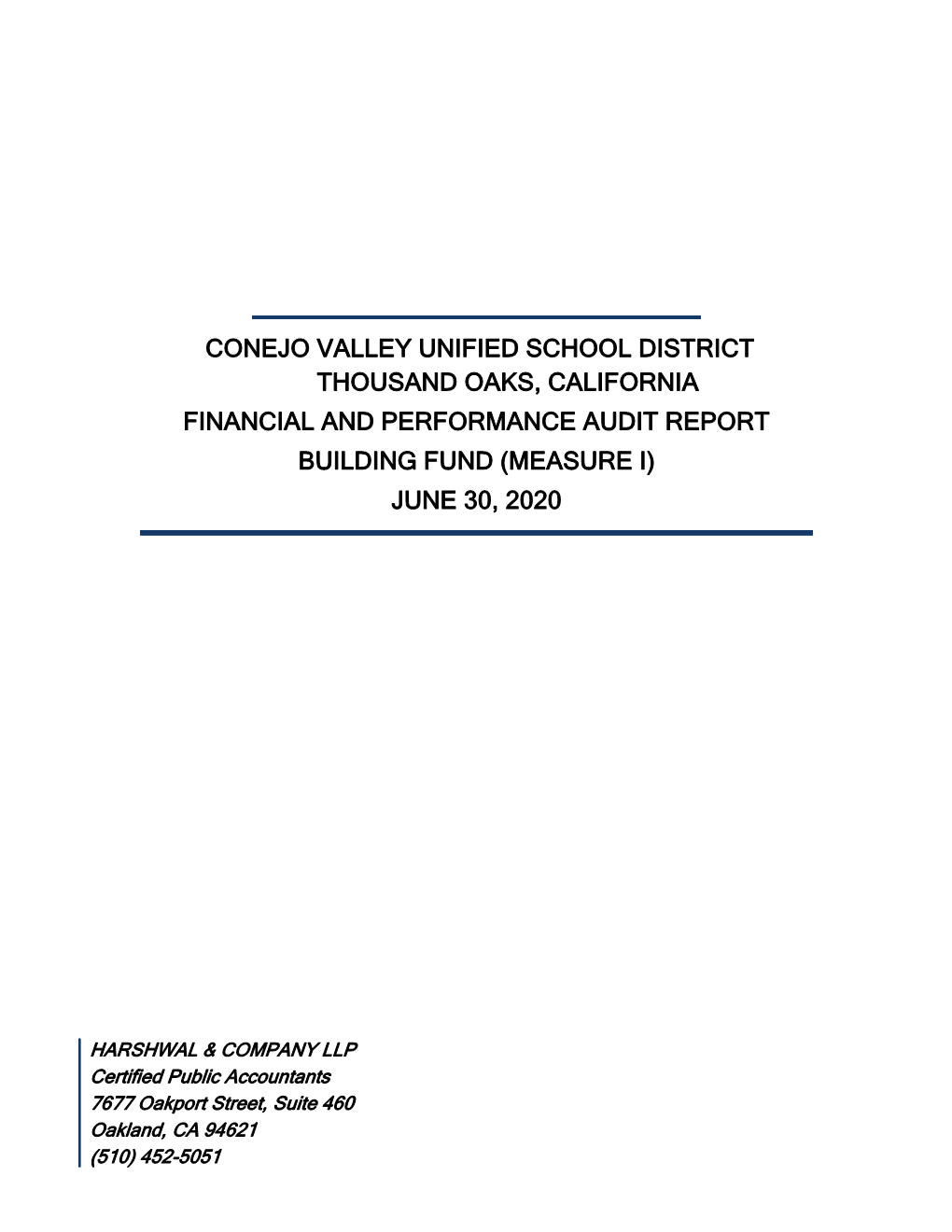 Conejo Valley Unified School District Thousand Oaks, California Financial and Performance Audit Report Building Fund (Measure I) June 30, 2020