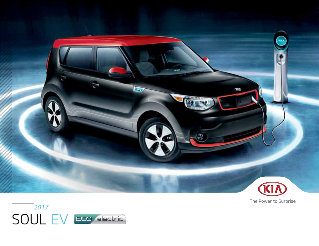 SOUL EV What’S Driving You? If It’S a Conventional Petroleum-Fuelled Car, Get Ready to Break the Mould