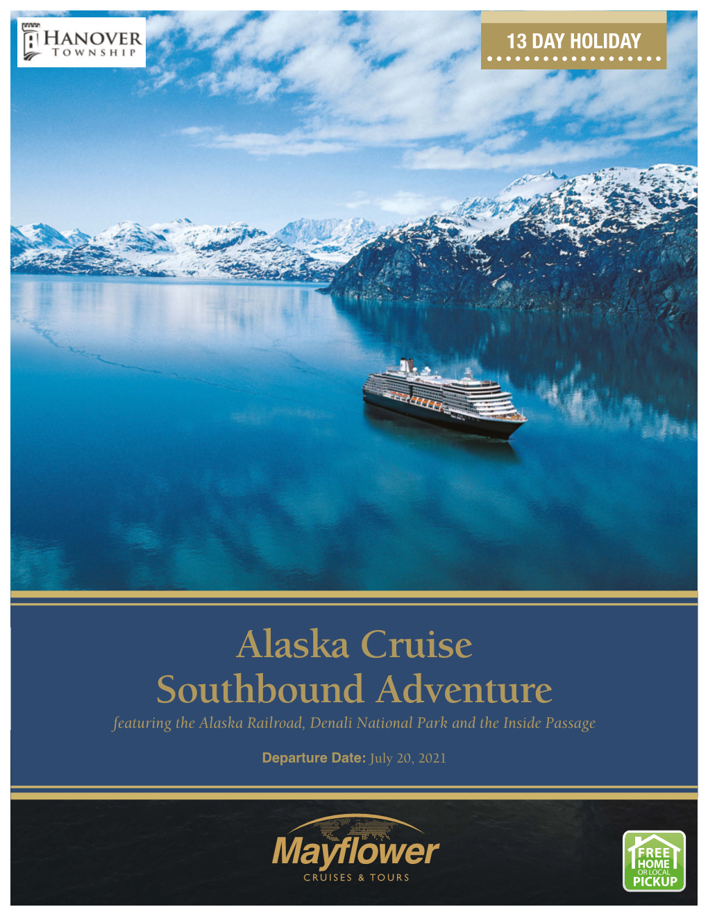Alaska Cruise Southbound Adventure Featuring the Alaska Railroad, Denali National Park and the Inside Passage