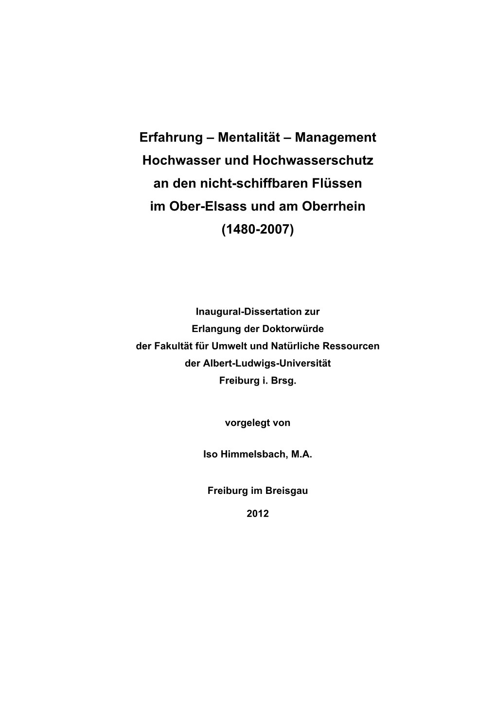 Management Hochwasser Und Hochwasserschutz an Den Nicht-Schiffbaren Flüssen Im Ober-Elsass Und Am Oberrhein (1480-2007)