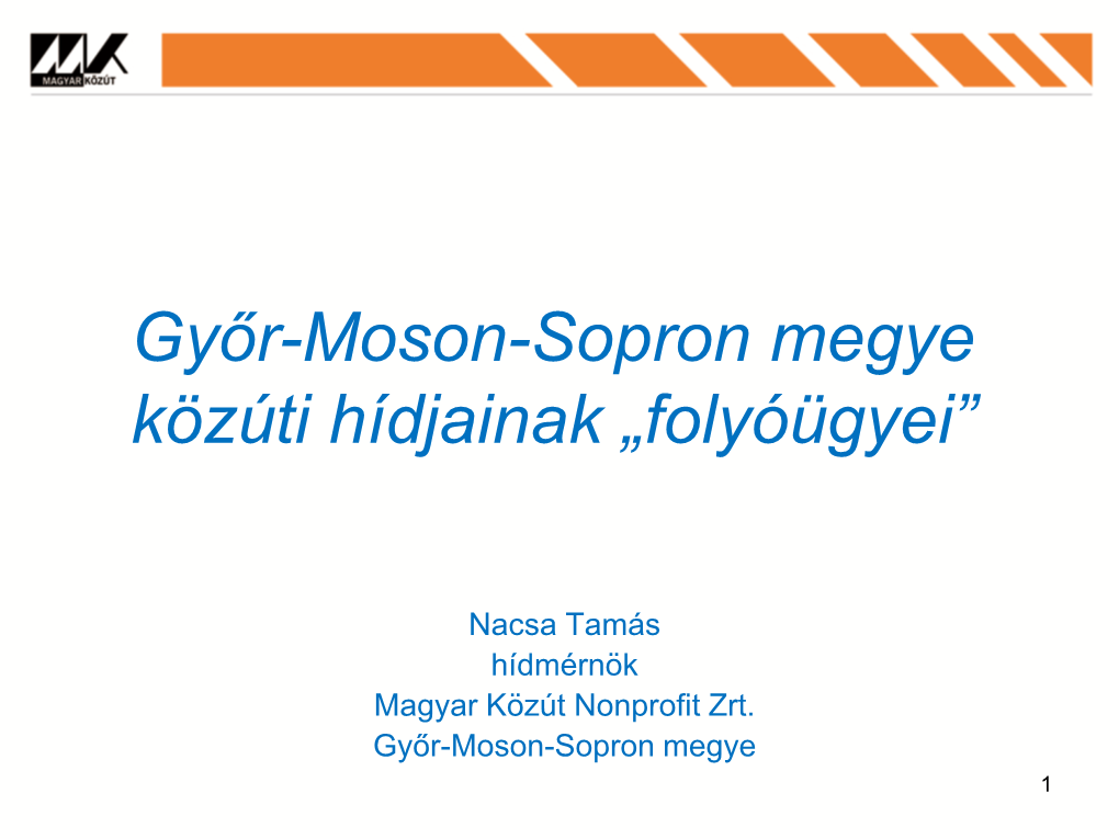 Győr-Moson-Sopron Megye Közúti Hídjainak „Folyóügyei”