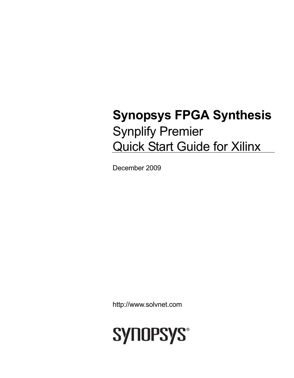 Synopsys FPGA Synthesis Synplify Premier Quick Start Guide for Xilinx