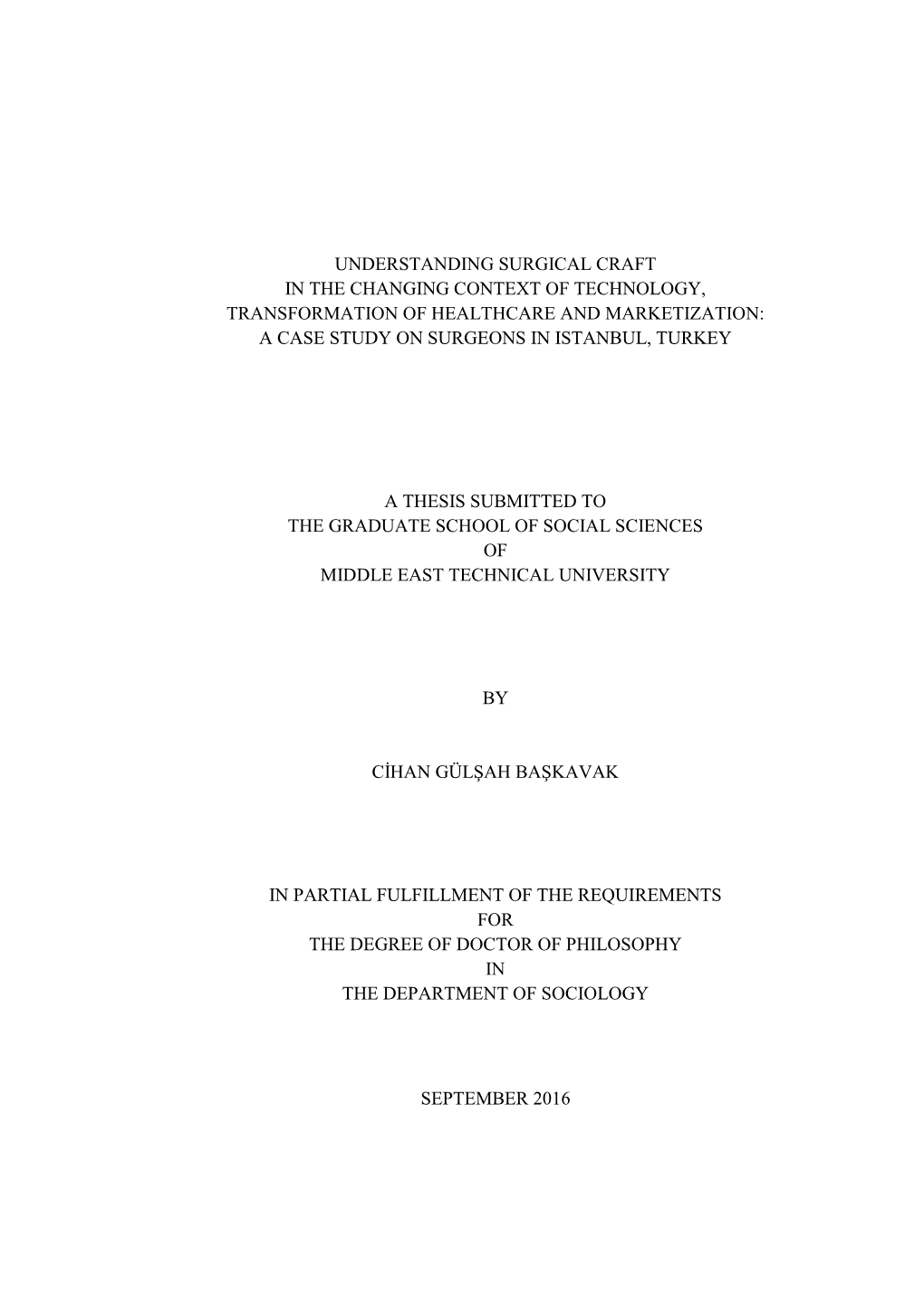 Understanding Surgical Craft in the Changing Context of Technology, Transformation of Healthcare and Marketization: a Case Study on Surgeons in Istanbul, Turkey