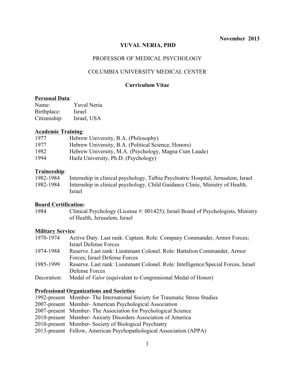 November 2013 1 YUVAL NERIA, PHD PROFESSOR of MEDICAL PSYCHOLOGY COLUMBIA UNIVERSITY MEDICAL CENTER Curriculum Vitae Personal