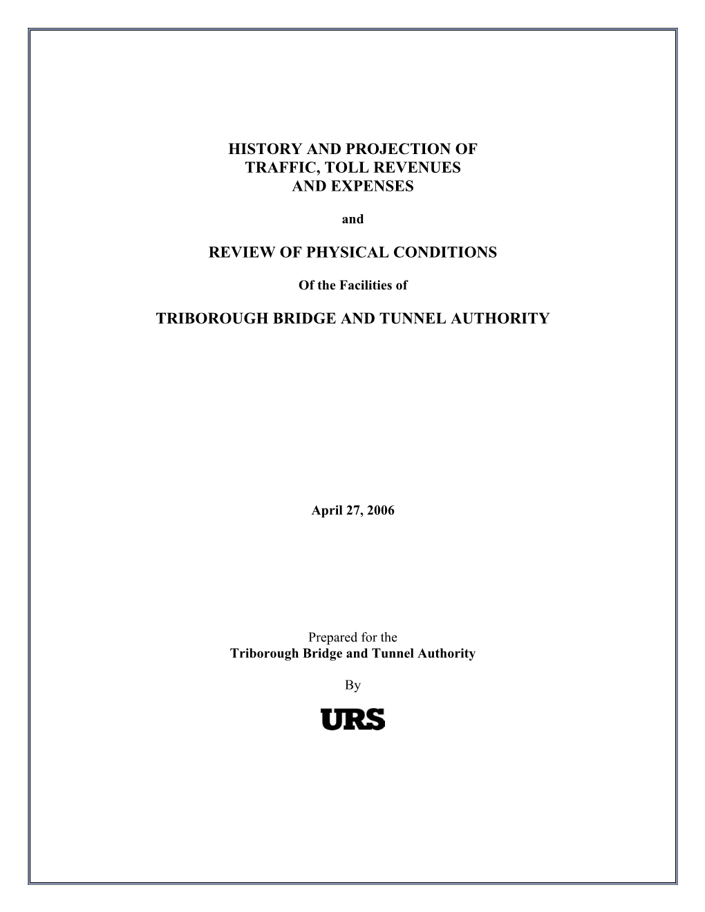 History and Projection of Traffic, Toll Revenues and Expenses