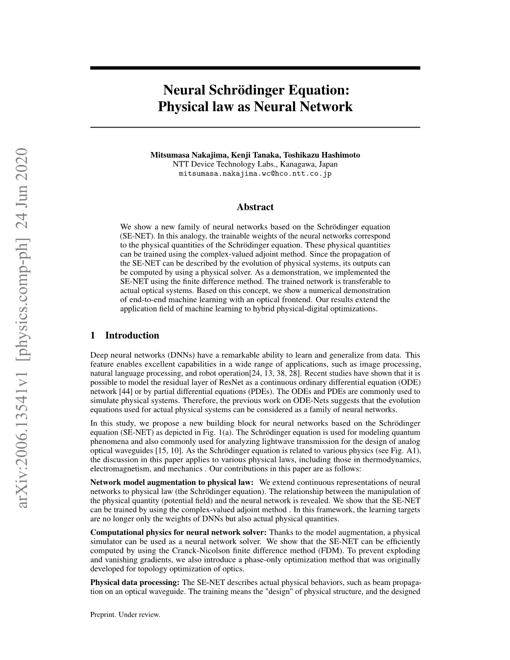 Neural Schr\"{O} Dinger Equation: Physical Law As Neural Network