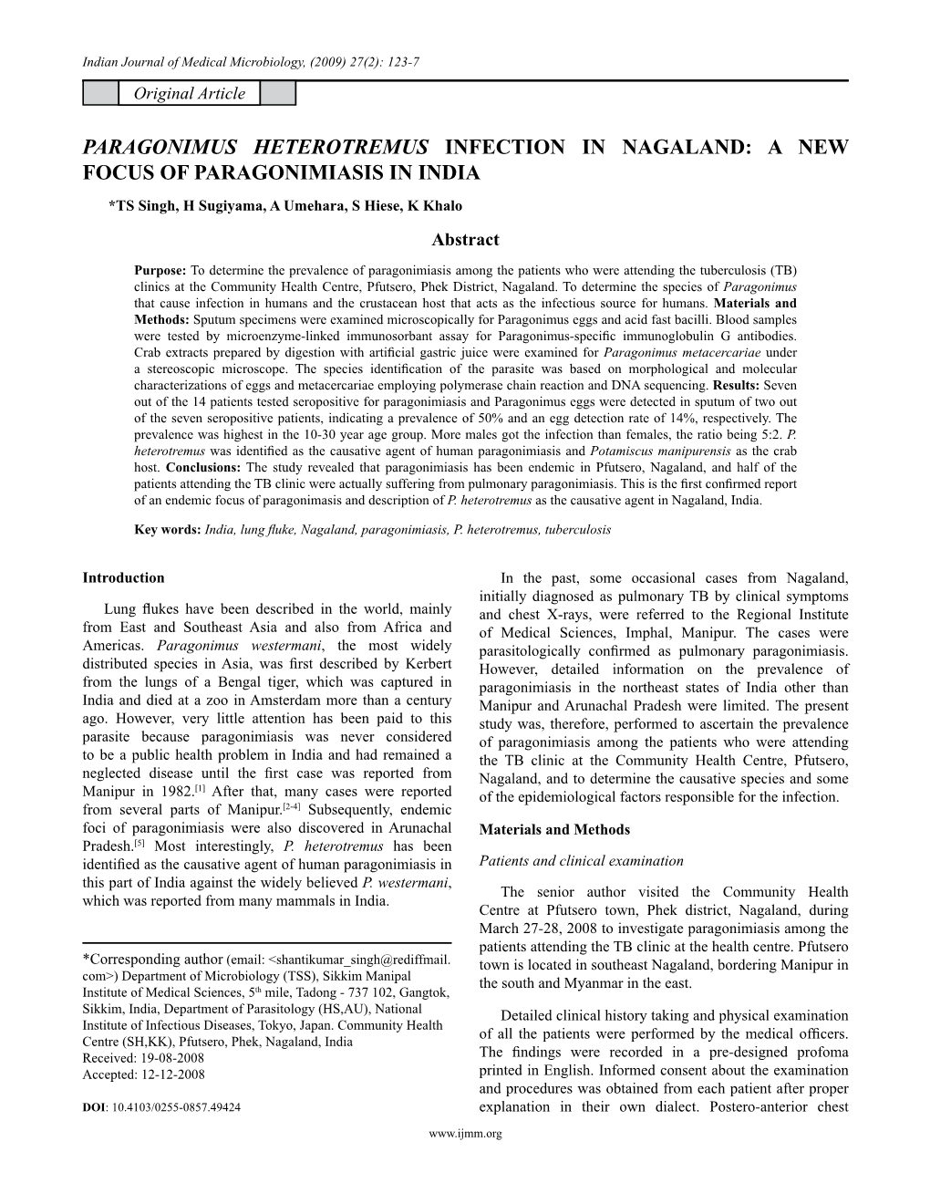 PARAGONIMUS HETEROTREMUS INFECTION in NAGALAND: a NEW FOCUS of PARAGONIMIASIS in INDIA *TS Singh, H Sugiyama, a Umehara, S Hiese, K Khalo Abstract