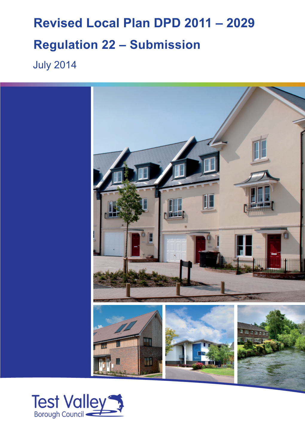 Revised Local Plan DPD 2011 – 2029 Regulation 22 – Submission July 2014 Contents Foreword 4