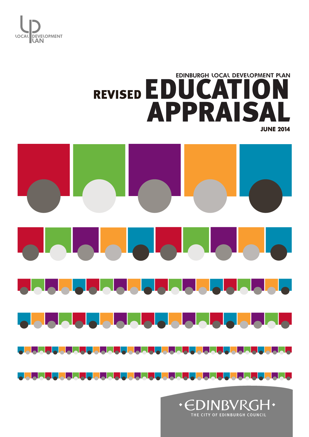 EDUCATION APPRAISAL JUNE 2014 the Local Development Plan Sets out Policies and Proposals to Guide Development