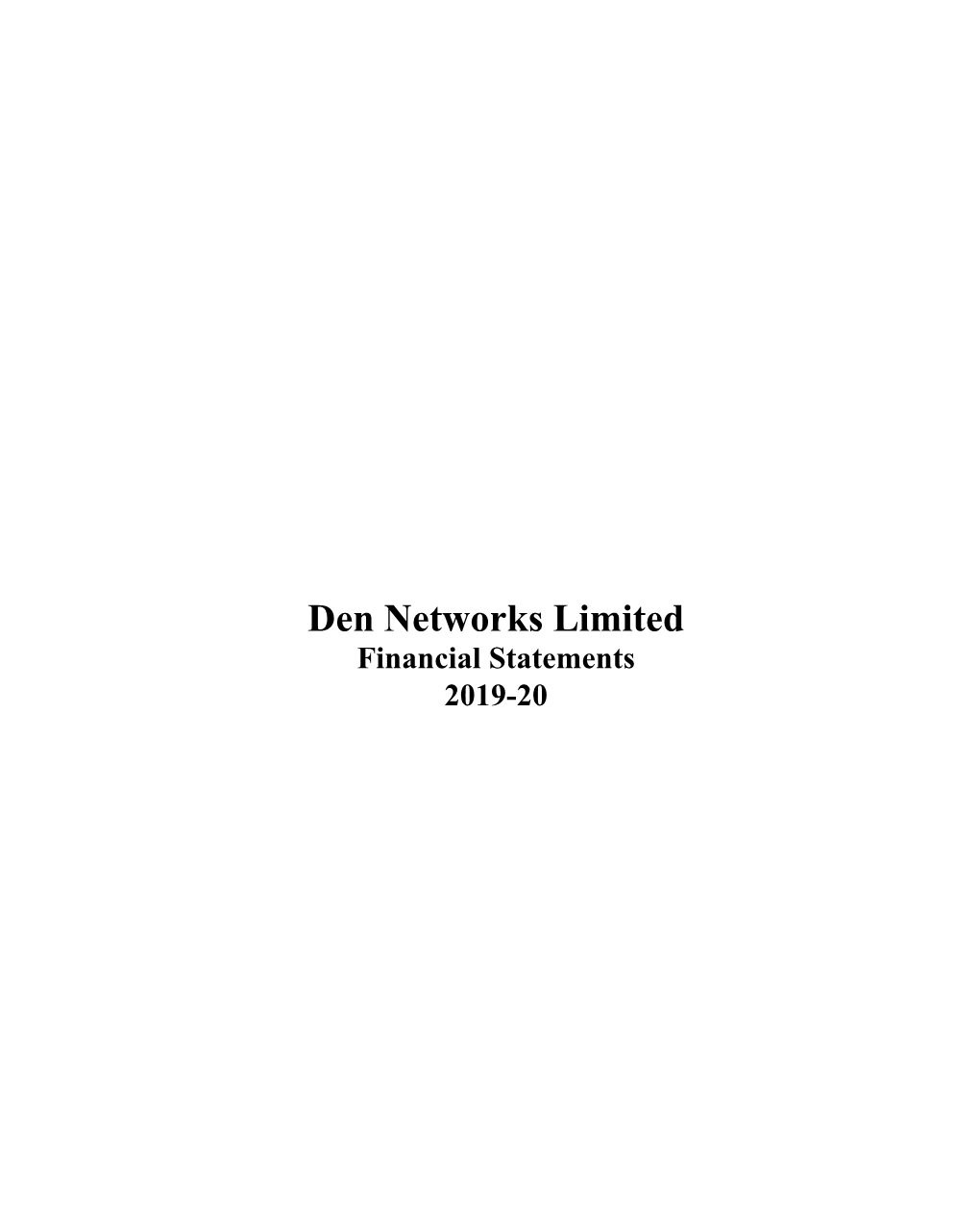 Den Networks Limited Financial Statements 2019-20 2 Den Networks Limited