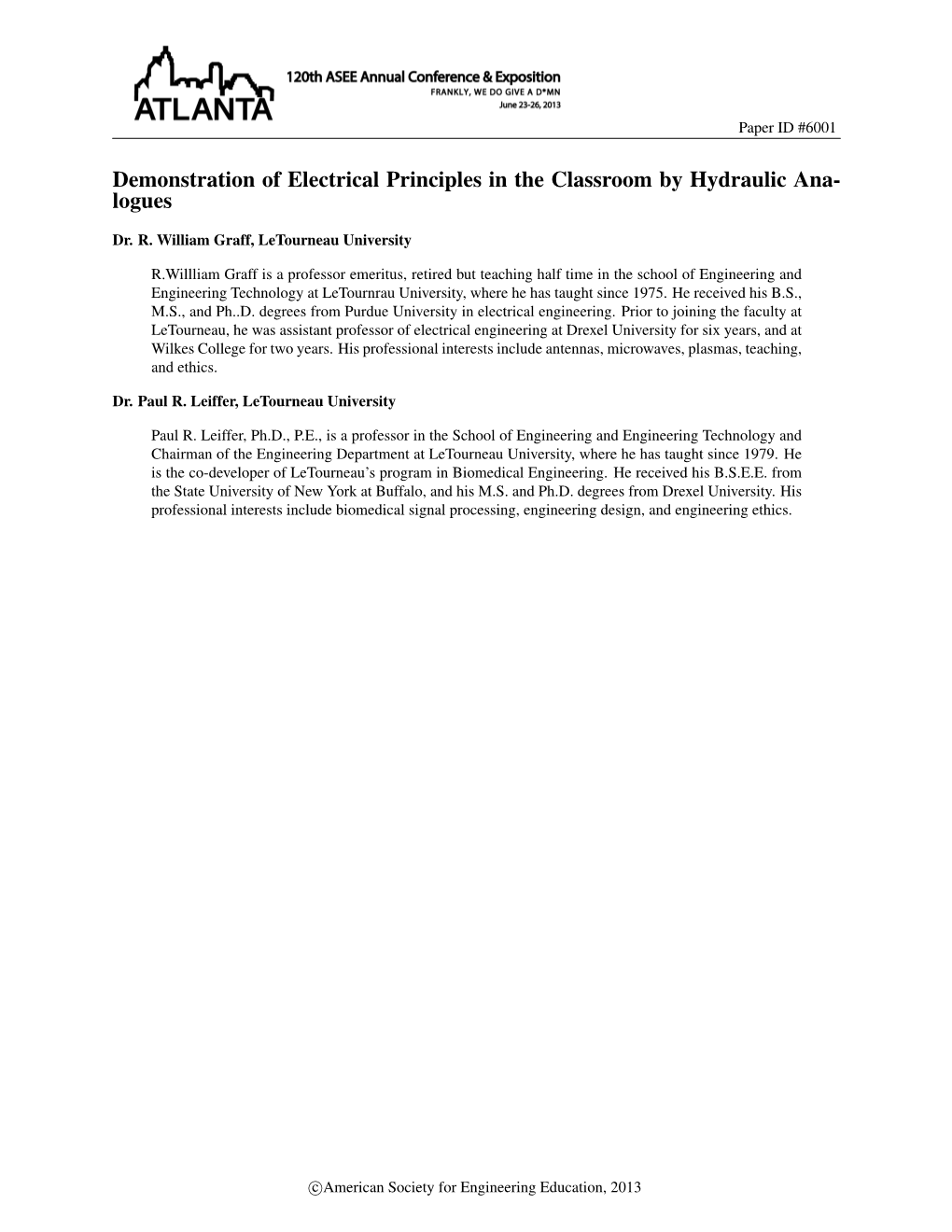 Demonstration of Electrical Principles in the Classroom by Hydraulic Ana- Logues