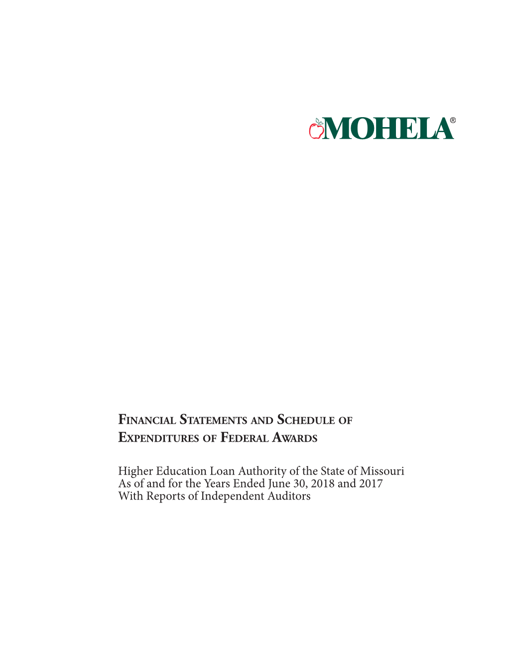 Higher Education Loan Authority of the State of Missouri As of and for the Years Ended June 30, 2018 and 2017 with Reports of Independent Auditors