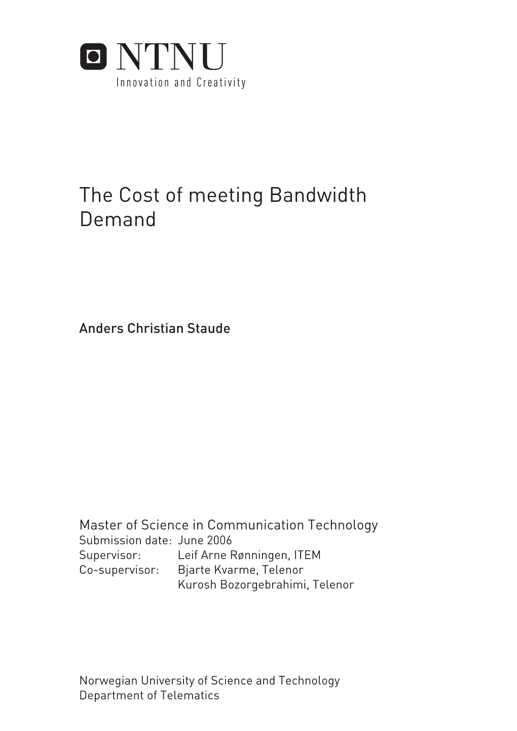 The Cost of Meeting Bandwidth Demand