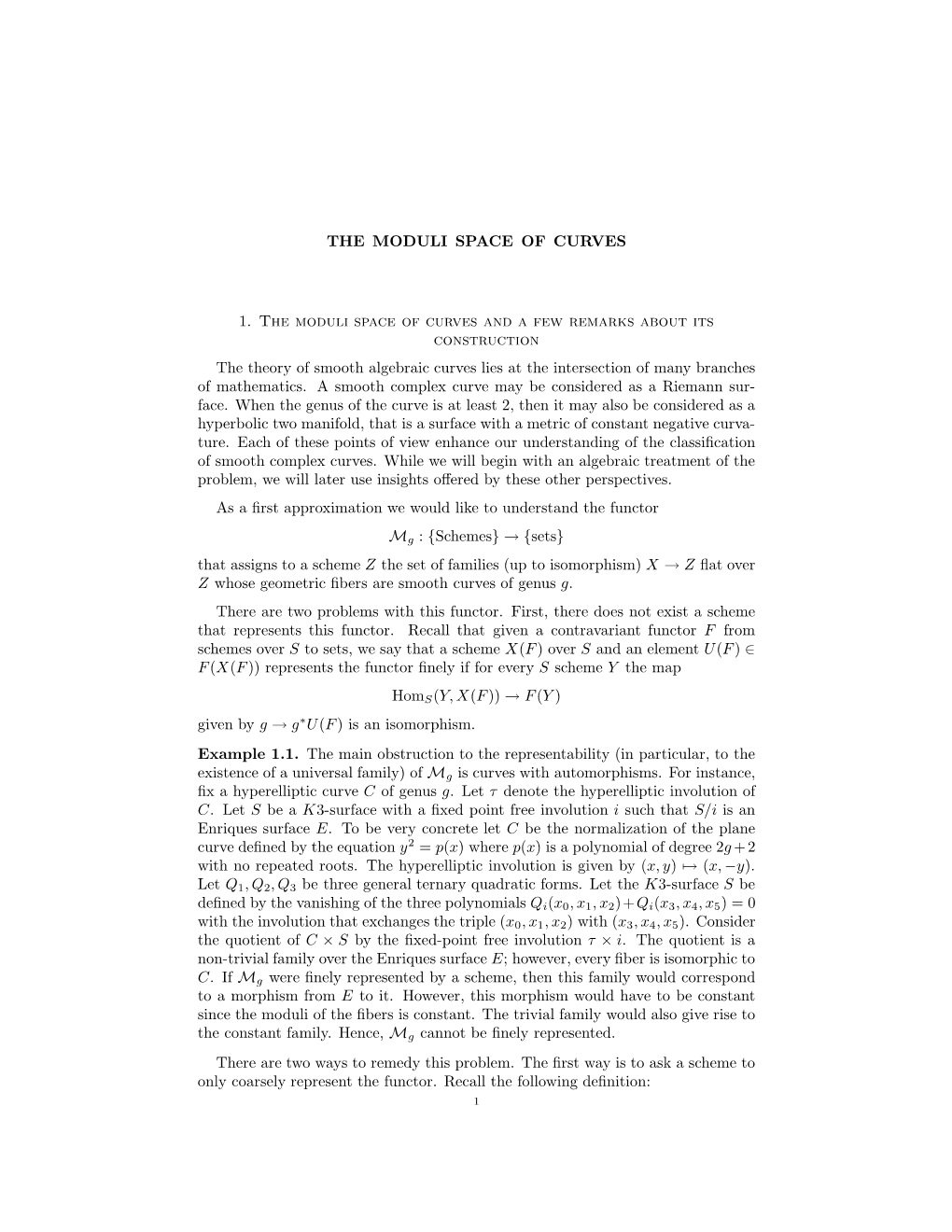 THE MODULI SPACE of CURVES 1. the Moduli Space of Curves and a Few Remarks About Its Construction the Theory of Smooth Algebrai