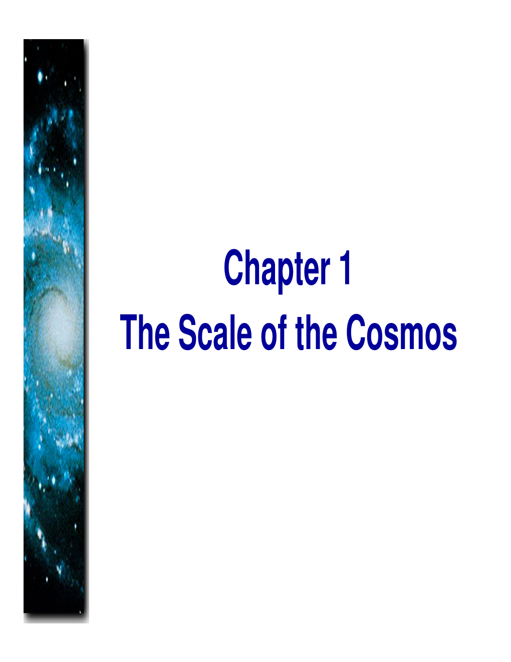 The Scale of the Cosmos Chapter 1 the Scale of the Cosmos