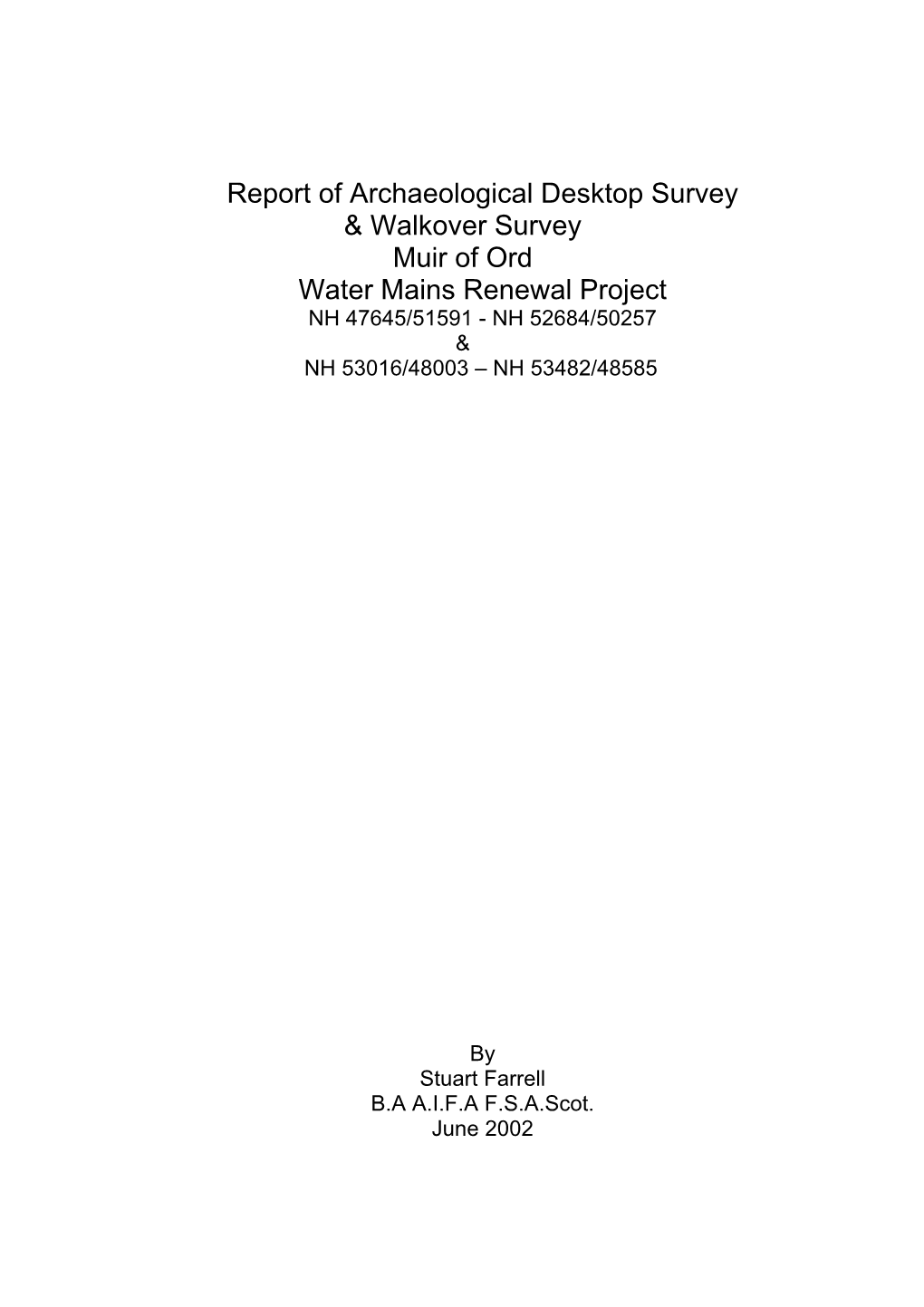 Report of Archaeological Desktop Survey & Walkover Survey Muir of Ord Water Mains Renewal Project NH 47645/51591 - NH 52684/50257 & NH 53016/48003 – NH 53482/48585