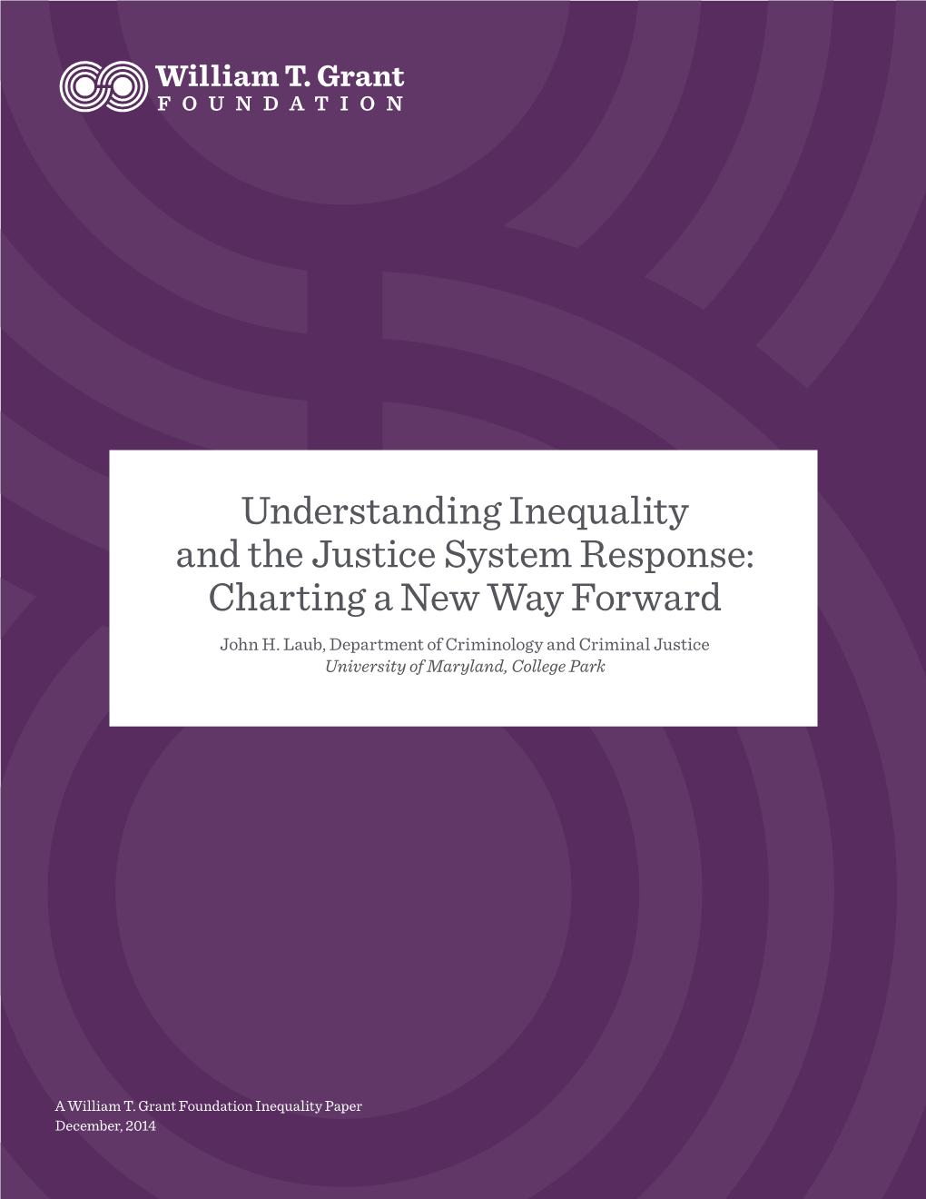 Understanding Inequality and the Justice System Response: Charting a New Way Forward John H