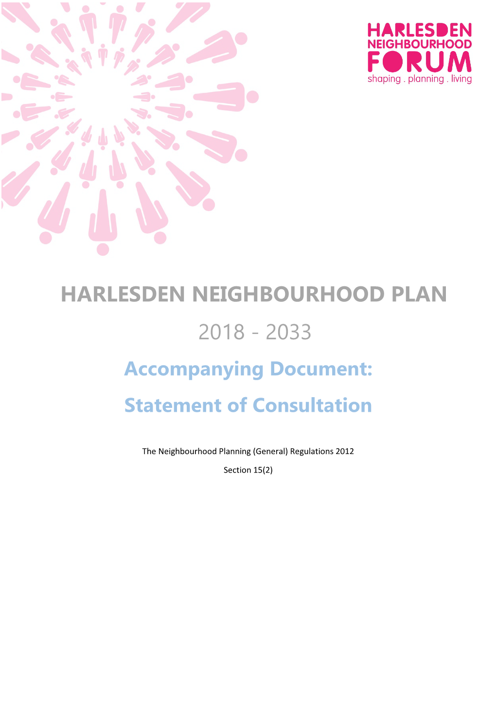 HARLESDEN NEIGHBOURHOOD PLAN 2018 - 2033 Accompanying Document