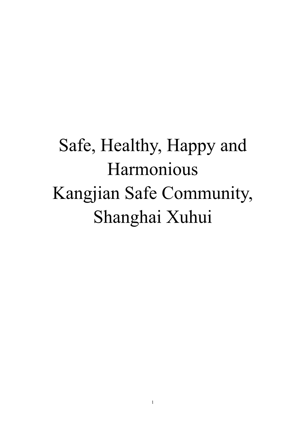 Safe, Healthy, Happy and Harmonious Kangjian Safe Community, Shanghai Xuhui
