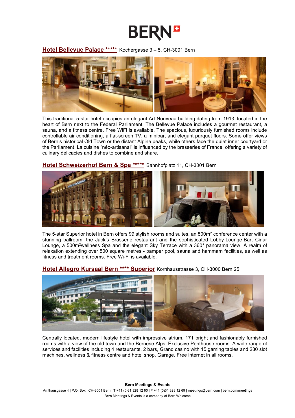 Hotel Schweizerhof Bern & Spa ***** Bahnhofplatz 11, CH-3001 Bern