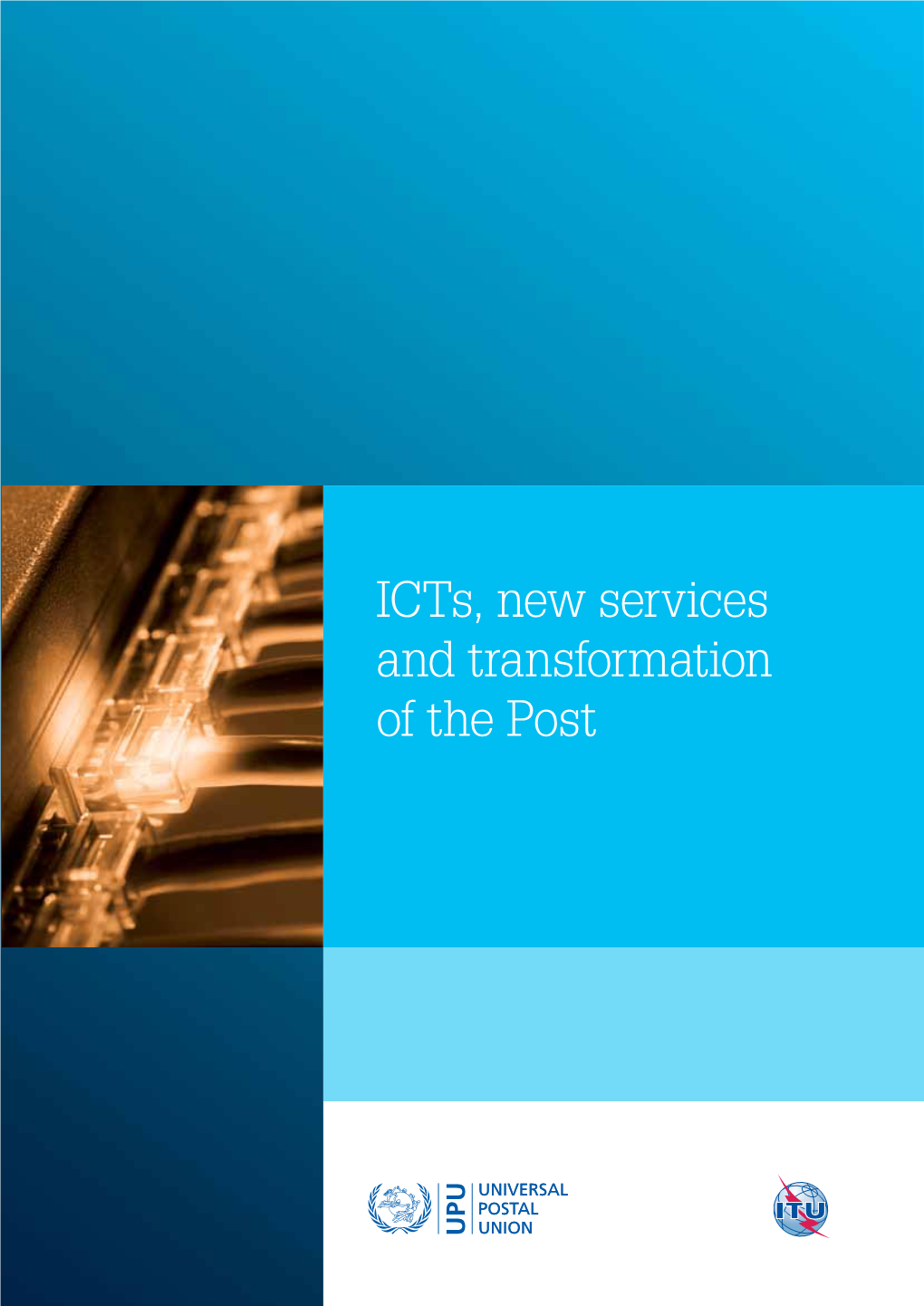 Icts, New Services and Transformation of the Post of the Post and Transformation Icts, New Services