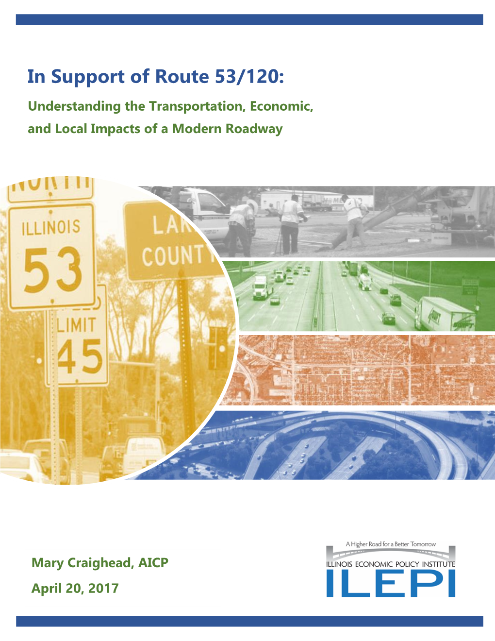 In Support of Route 53/120: Understanding the Transportation, Economic, and Local Impacts of a Modern Roadway