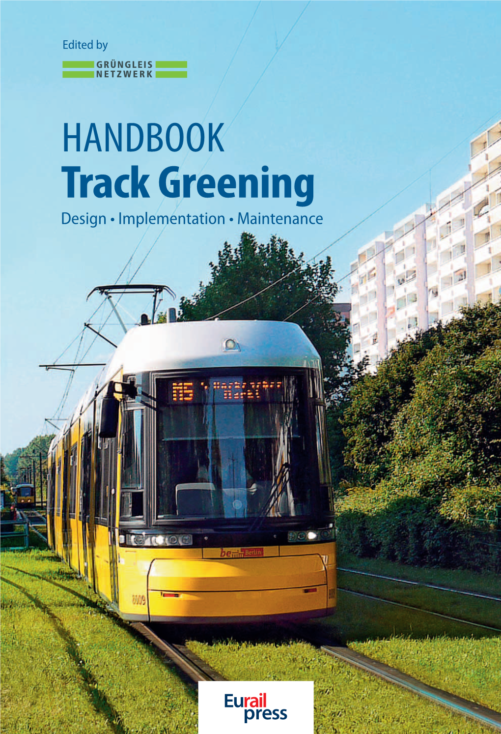 HANDBOOK Track Greening Design • Implementation • Maintenance HANDBOOK TRACK GREENING