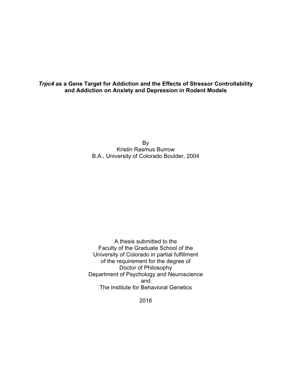 Trpc4 As a Gene Target for Addiction and the Effects of Stressor Controllability and Addiction on Anxiety and Depression in Rodent Models