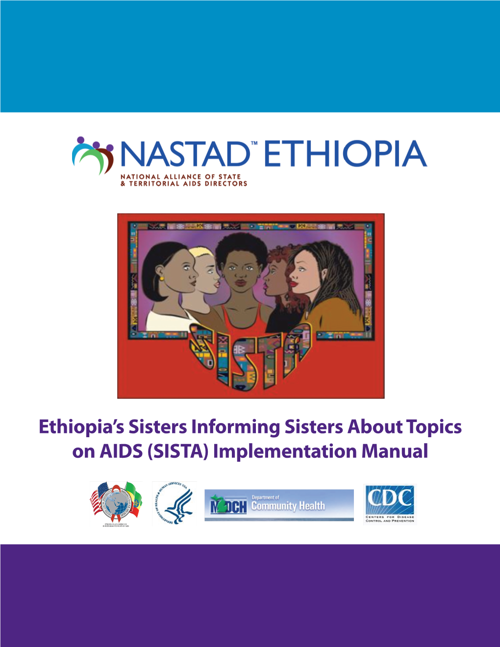 Ethiopia's Sisters Informing Sisters About Topics on AIDS (SISTA)