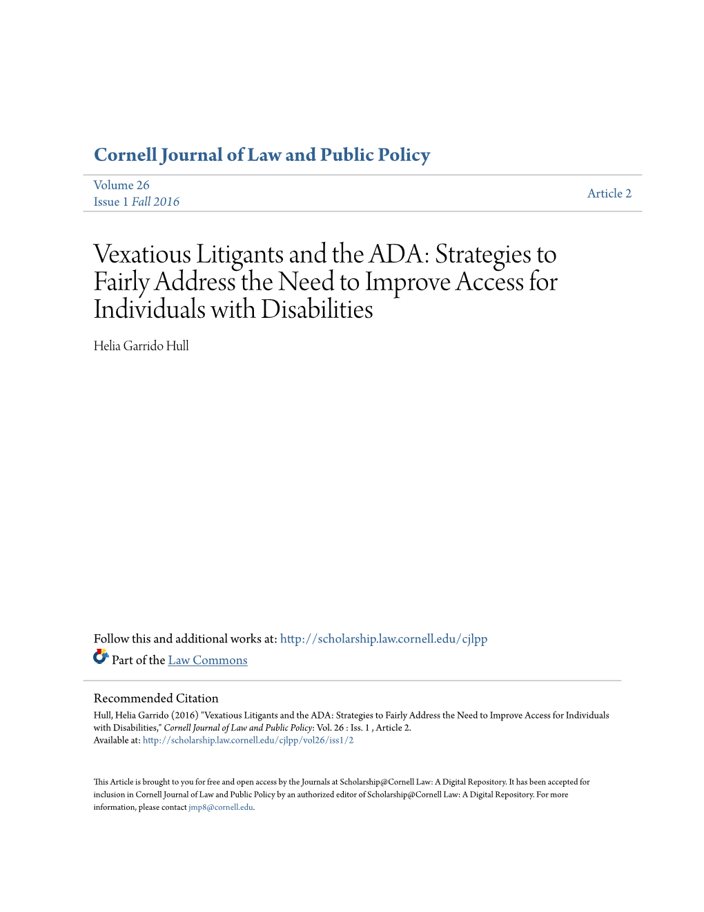 Vexatious Litigants and the ADA: Strategies to Fairly Address the Need to Improve Access for Individuals with Disabilities Helia Garrido Hull